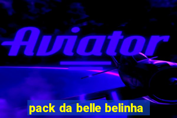 pack da belle belinha